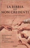 La Bibbia dei non credenti : protagonisti della vita italiana "sfidano" il libro dei libri /