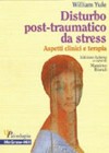 Disturbo post-traumatico da stress : aspetti clinici e terapia /