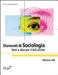 Elementi di sociologia : temi e idee per il XXI secolo /