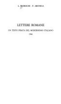 Lettere romane : un testo pirata del modernismo italiano: 1906 /