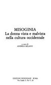 Misoginia : la donna vista e malvista nella cultura occidentale /