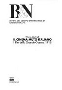 Il cinema muto italiano : i film della grande guerra, 1918 /