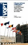 L'Europa dell'euro e della guerra : la campagna elettorale europea 1999 in Italia e in sette paesi dell'Unione /