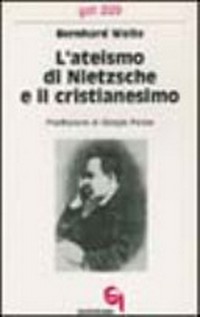 L'ateismo di Nietzsche e il cristianesimo /