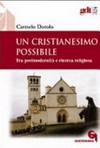 Un cristianesimo possibile : tra postmodernità e ricerca religiosa /