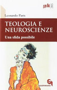 Teologia e neuroscienze : una sfida possibile /