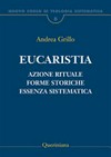 Eucaristia : azione rituale, forme storiche, essenza sistematica /