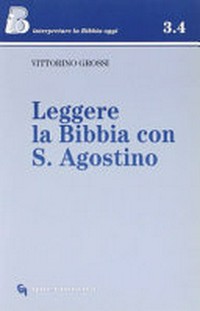Leggere la Bibbia con S. Agostino /