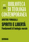 Spirito e libertà : fondamenti di teologia morale /