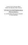 Studi di epistemologia pedagogica su Althusser, Foucault e Piaget ; su Makarenko /
