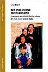 Tra inclusione ed esclusione : una storia sociale dell'educazione dei rom e dei sinti in Italia /