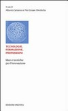 Tecnologie, formazione, professioni : idee e tecniche per l'innovazione /