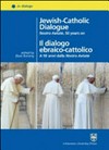 Jewish-Catholic dialogue : Nostra Aetate, 50 years on = Il dialogo ebraico-cattolico : a 50 anni dalla Nostra Aetate /