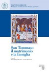 San Tommaso, il matrimonio e la famiglia : atti della XVI sessione plenaria /