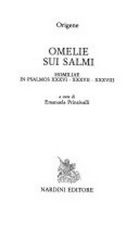 Omelie sui Salmi = Homiliae in Psalmos XXXVI - XXXVII - XXXVIII /