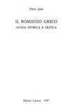 Il romanzo greco : guida storica e critica /