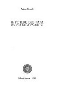 Il potere del papa da Pio XII a Paolo VI /