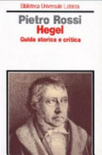 Hegel : guida storica e critica /