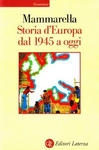 Storia d'Europa dal 1945 a oggi /