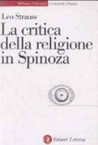 La critica della religione in Spinoza : i presupposti della sua esegesi biblica (sondaggi sul "Trattato teologico-politico") /