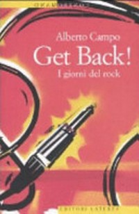 Get back! : i giorni del rock /
