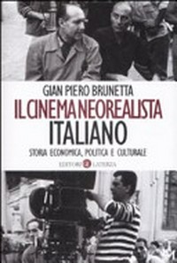 Il cinema neorealista italiano : storia economica, politica e culturale /
