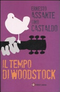 Il tempo di Woodstock /