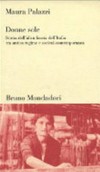 Donne sole : storia dell'altra faccia dell'Italia tra antico regime e società contemporanea /