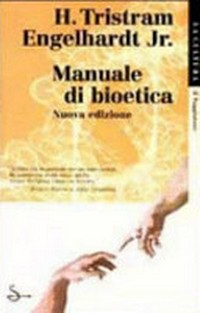 Manuale di bioetica /