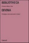 Bibliotheca divina : filologia e storia dei testi cristiani /