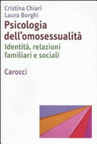 Psicologia dell'omosessualità : identità, relazioni familiari e sociali /