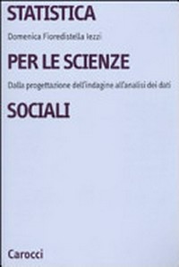 Statistica per le scienze sociali : dalla progettazione dell'indagine all'analisi dei dati /