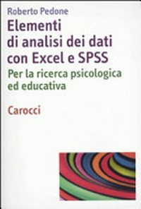 Elementi di analisi dei dati con Excel e SPSS per la ricerca psicologica ed educativa /
