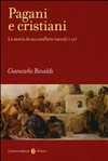 Pagani e cristiani : la storia di un conflitto (secoli I-IV) /
