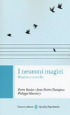 I neuroni magici : musica e cervello /