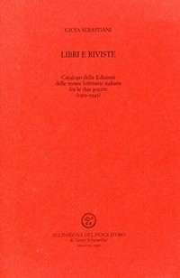 Libri e riviste : catalogo delle edizioni delle riviste letterarie italiane fra le due guerre (1919-1943) /