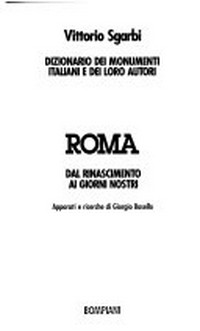 Dizionario dei monumenti italiani e dei loro autori : Roma dal Rinascimento ai giorni nostri /