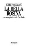 La bella Rosina : amore e ragion di stato in Casa Savoia /