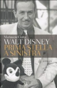 Walt Disney : prima stella a sinistra /