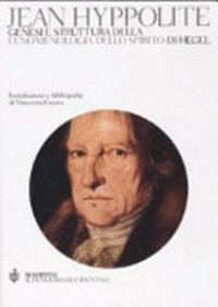 Genesi e struttura della "Fenomenologia dello spirito" di Hegel /