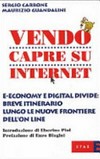 Vendo capre su Internet : e-economy e digital divide: breve itinerario lungo le nuove frontiere delll'on line /
