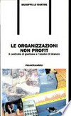 Le organizzazioni non profit : il controllo di gestione e l'analisi di bilancio /