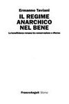 Il regime anarchico nel bene : la beneficienza [!] romana tra conservazione e riforma /