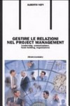 Gestire le relazioni nel project management : leadership, comunicazione, team building, negoziazione /