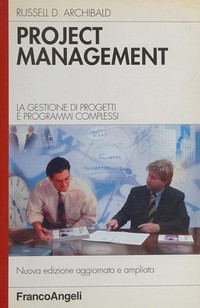 Project management : la gestione di progetti e programmi complessi /