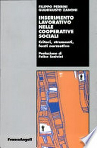 Inserimento lavorativo nelle cooperative sociali : criteri, strumenti, fonti normative /