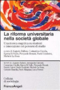 La riforma universitaria nella società globale : una ricerca empirica su studenti e innovazione nei percorsi di studio /