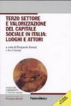 Terzo settore e valorizzazione del capitale sociale in Italia : luoghi e attori /