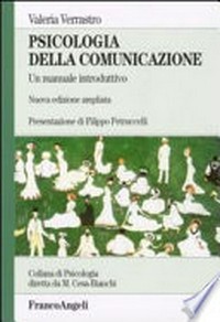 Psicologia della comunicazione : un manuale introduttivo /