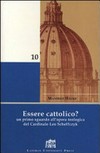 Essere cattolico? : un primo sguardo all'opera teologica del Cardinale Leo Scheffczyk /
